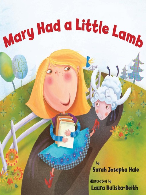 Title details for Mary Had a Little Lamb by Sarah Josepha Hale - Available